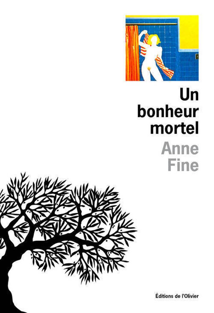 Couverture du livre « UN BONHEUR MORTEL » de Anne Fine, librairie Les Contes Infusés à Corte