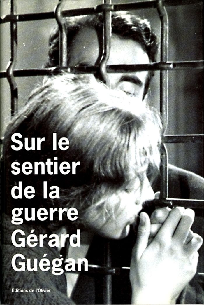 Couverture du livre « SUR LE SENTIER DE LA GUERRE » de Gerard Guegan, librairie Les Contes Infusés à Corte