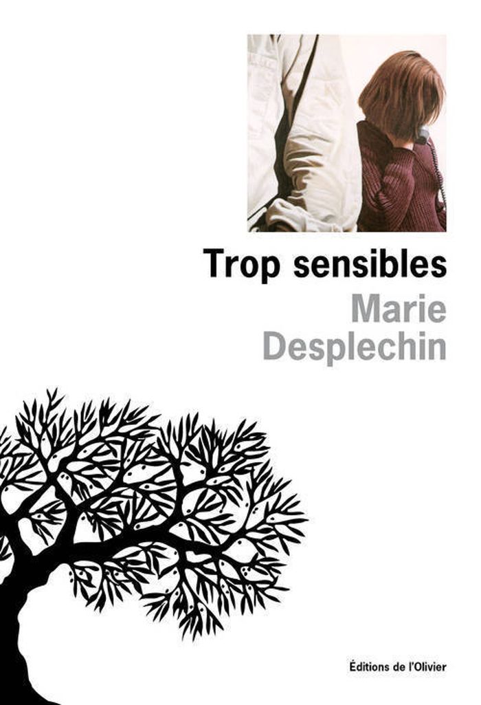 Couverture du livre « TROP SENSIBLES » de Marie Desplechin, librairie Les Contes Infusés à Corte