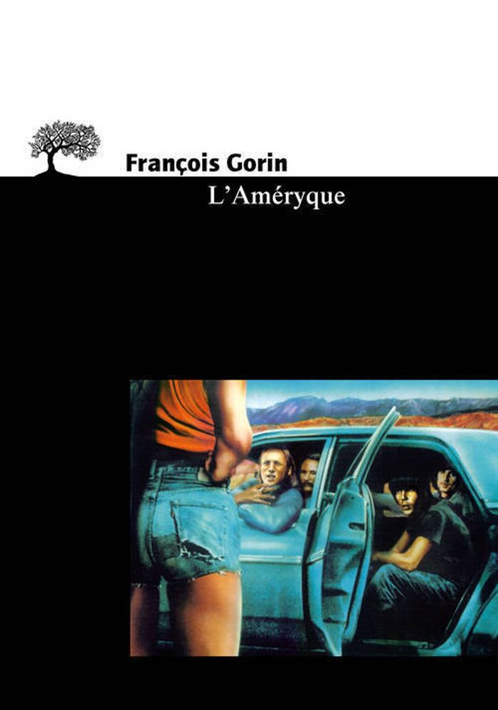 Couverture du livre « L'AMERYQUE » de Francois Gorin, librairie Les Contes Infusés à Corte