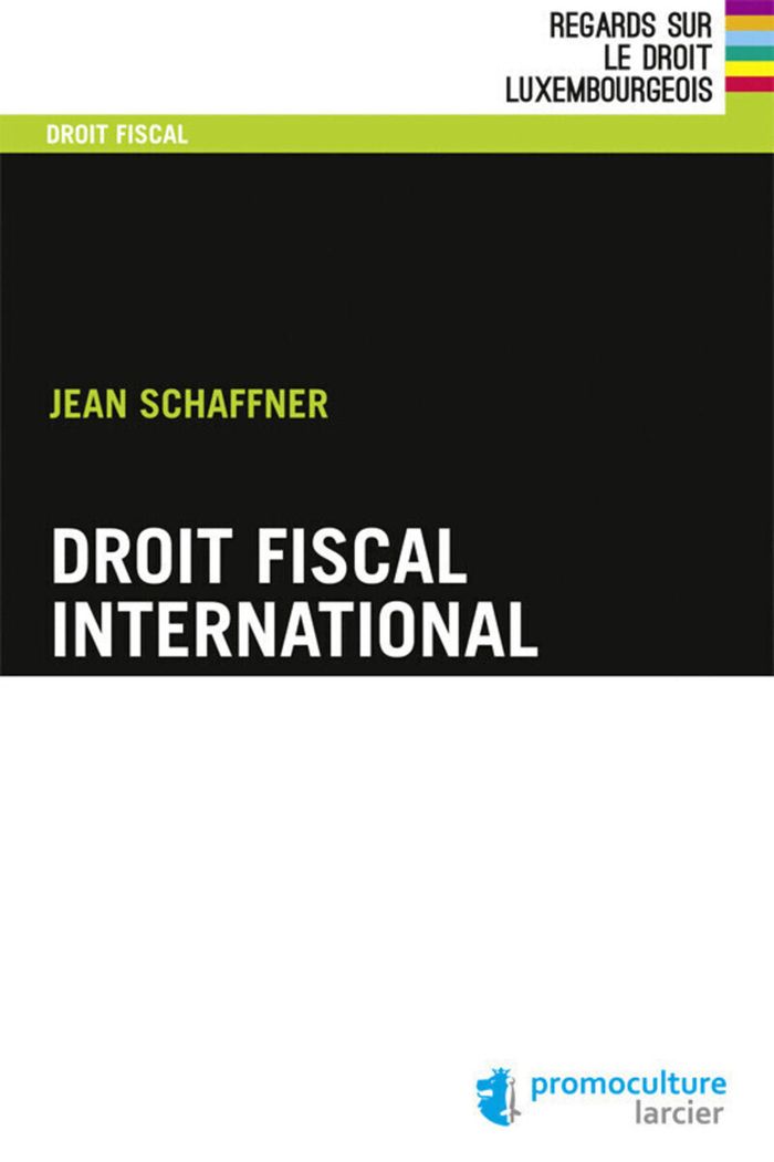 Couverture du livre « DROIT FISCAL INTERNATIONAL » de Jean Schaffner, librairie Les Contes Infusés à Corte