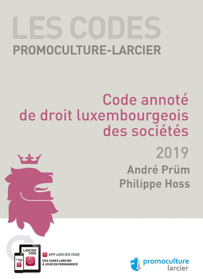Couverture du livre « CODE PROMOCULTURE-LARCIER - CODE ANNOTE DE DROIT LUXEMBOURGEOIS DES SOCIETES » de Hoss/prum, librairie Les Contes Infusés à Corte