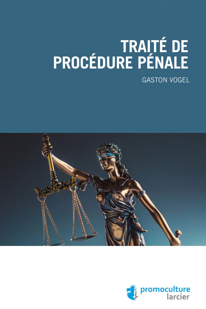 Couverture du livre « TRAITE DE PROCEDURE PENALE » de Gaston Vogel, librairie Les Contes Infusés à Corte