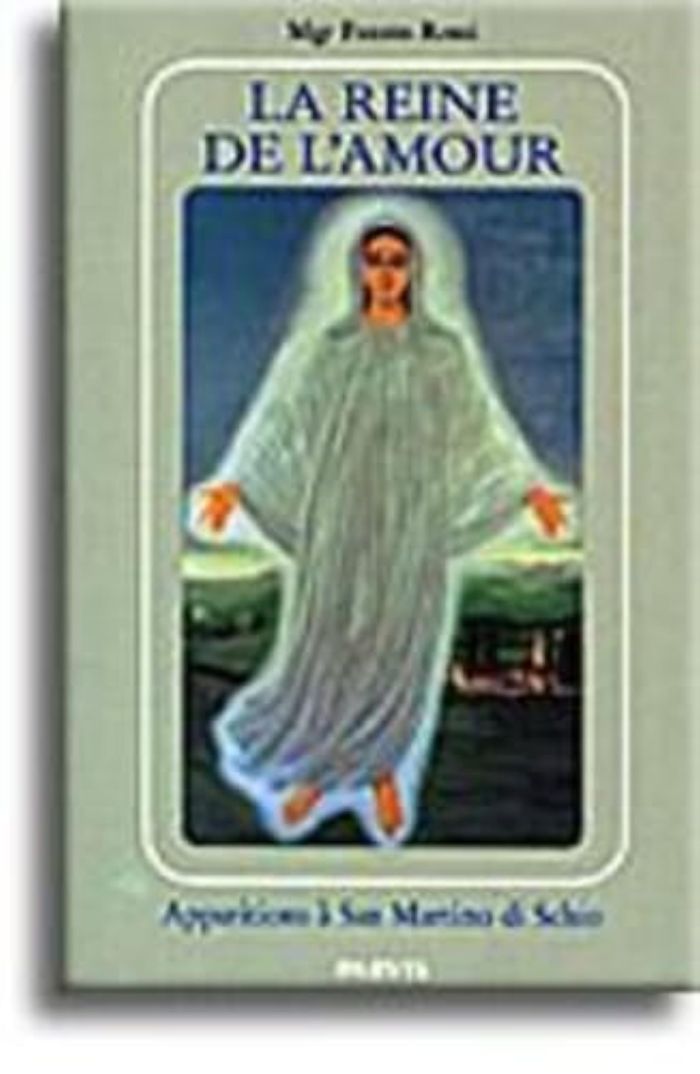 Couverture du livre « LA REINE DE L'AMOUR - APPARITIONS A SAN MARTINO DI SCHIO », librairie Les Contes Infusés à Corte