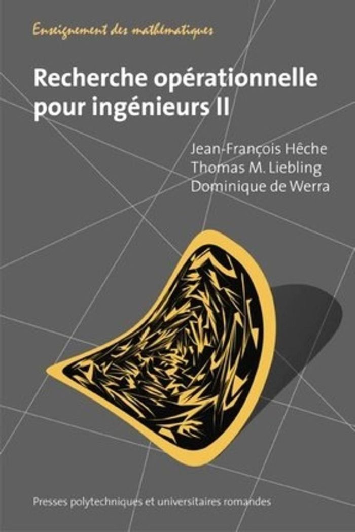 Couverture du livre « RECHERCHE OPERATIONNELLE POUR INGENIEURS 2 » de Heche/liebling, librairie Les Contes Infusés à Corte