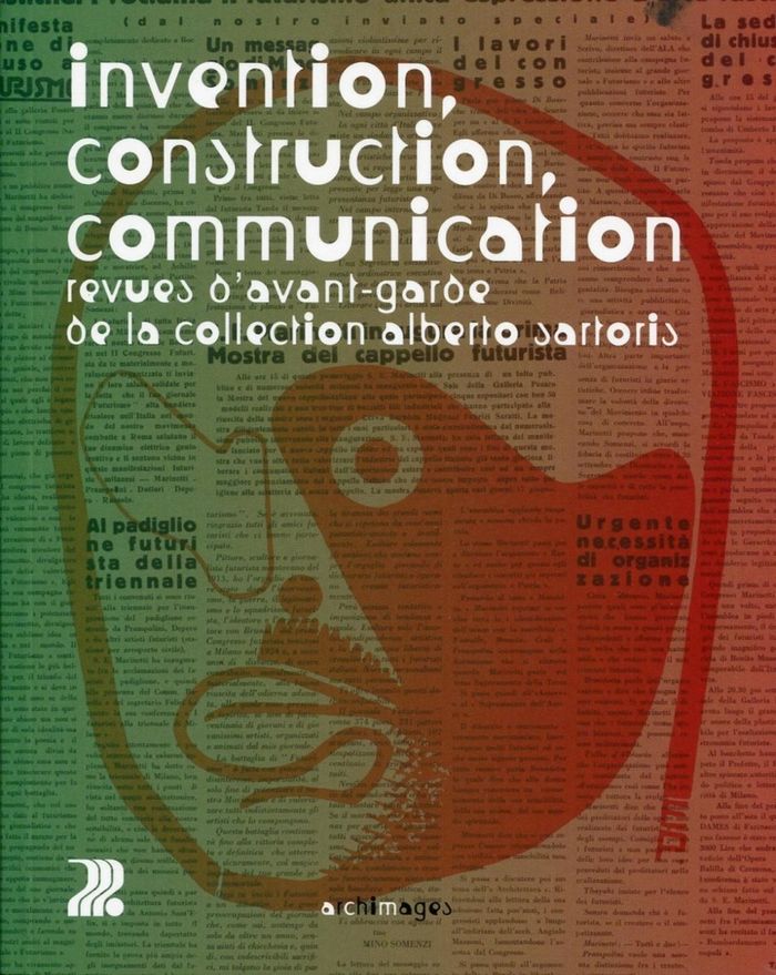 Couverture du livre « INVENTION, CONSTRUCTION, COMMUNICATION - REVUES D'AVANT-GARDE DE LA COLLECTION ALBERTO SARTORIS. », librairie Les Contes Infusés à Corte