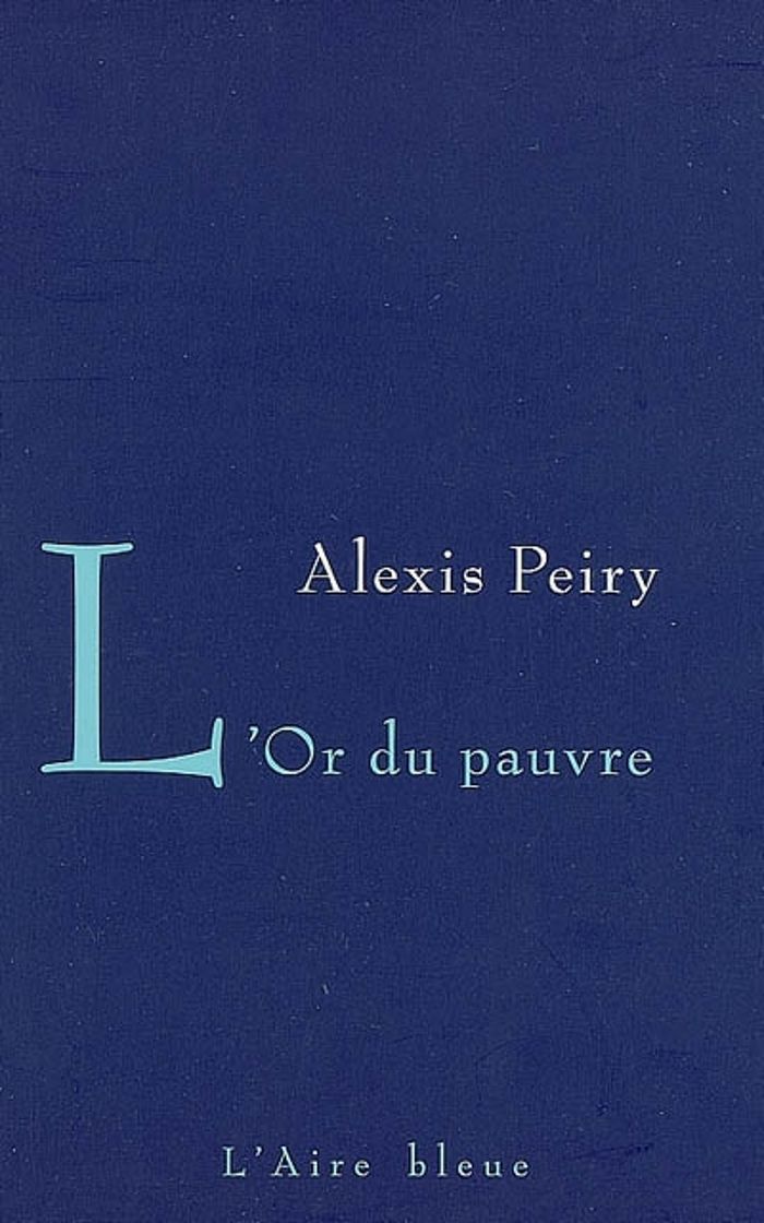 Couverture du livre « OR DU PAUVRE -L- », librairie Les Contes Infusés à Corte