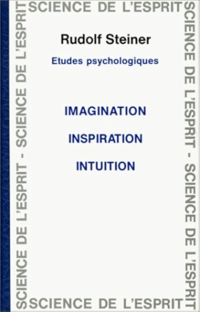 Couverture du livre « ETUDES PSYCHOLOGIQUES IMAGINATION INSPIRATION INTUITION » de Steiner, librairie Les Contes Infusés à Corte
