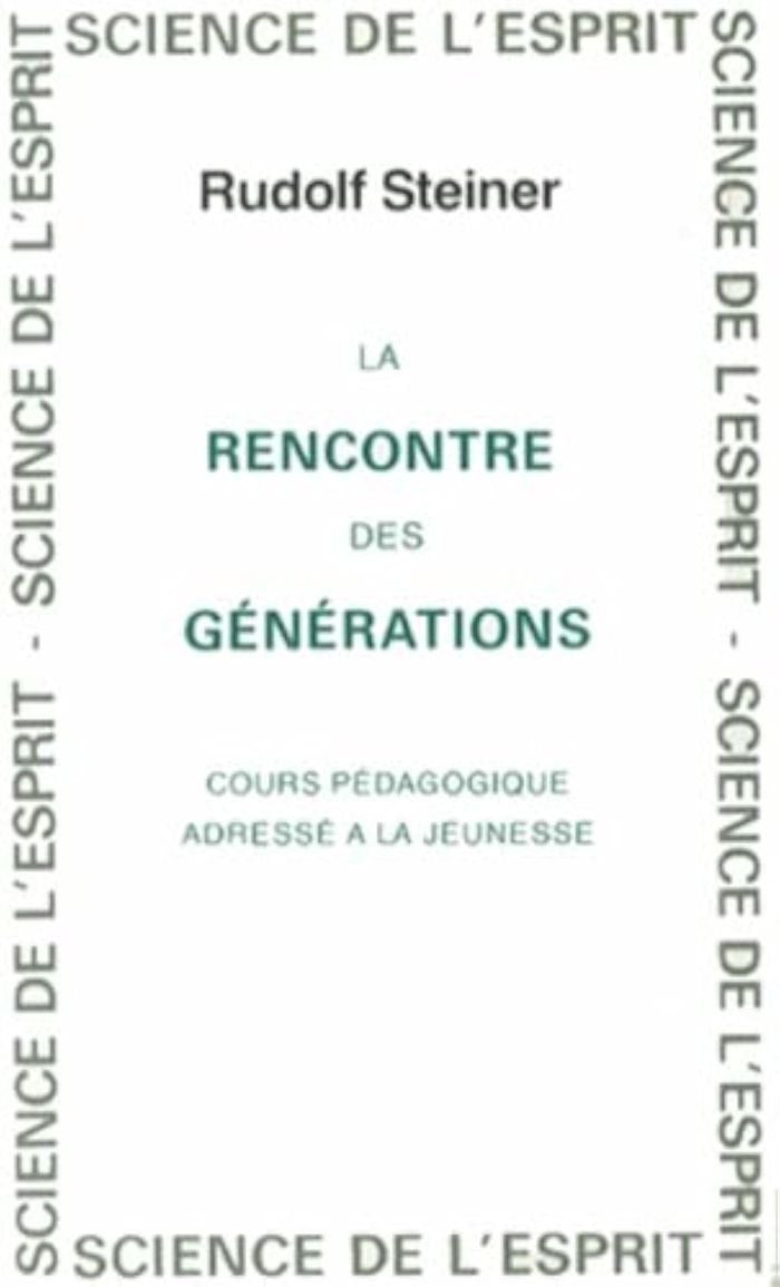 Couverture du livre « RENCONTRE DES GENERATIONS » de Steiner, librairie Les Contes Infusés à Corte
