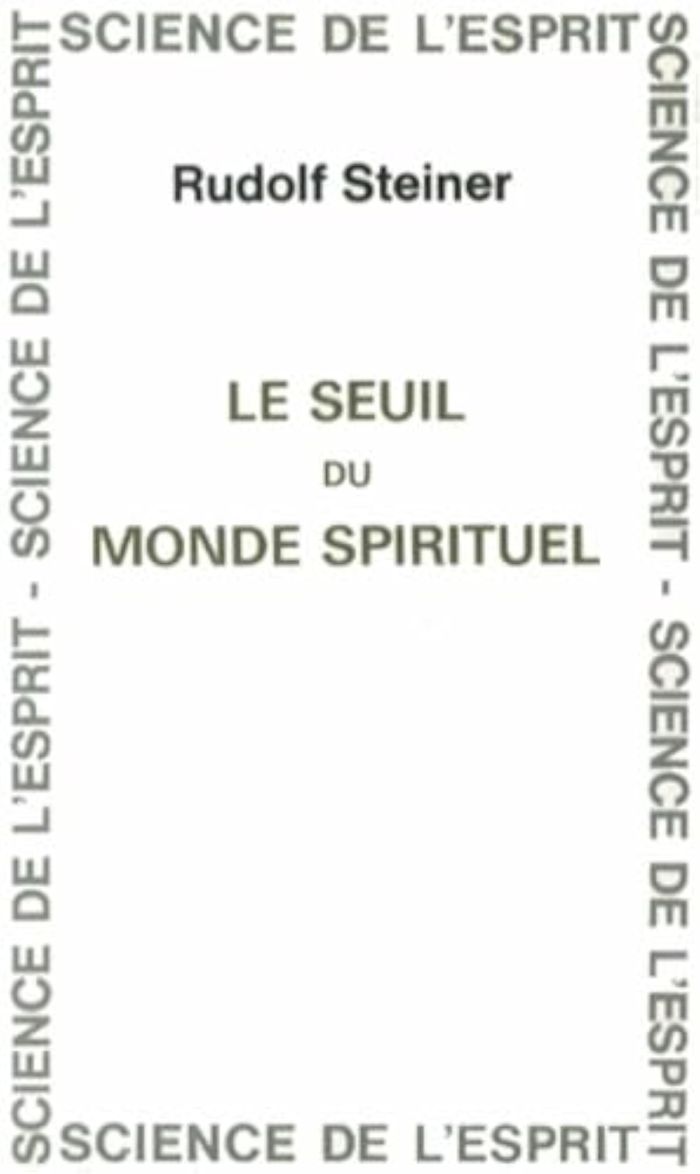 Couverture du livre « SEUIL DU MONDE SPIRITUEL » de Steiner, librairie Les Contes Infusés à Corte