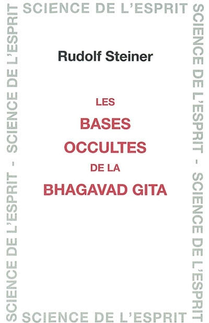 Couverture du livre « BASES OCCULT. BHAGAVAD. GITA » de Steiner, librairie Les Contes Infusés à Corte