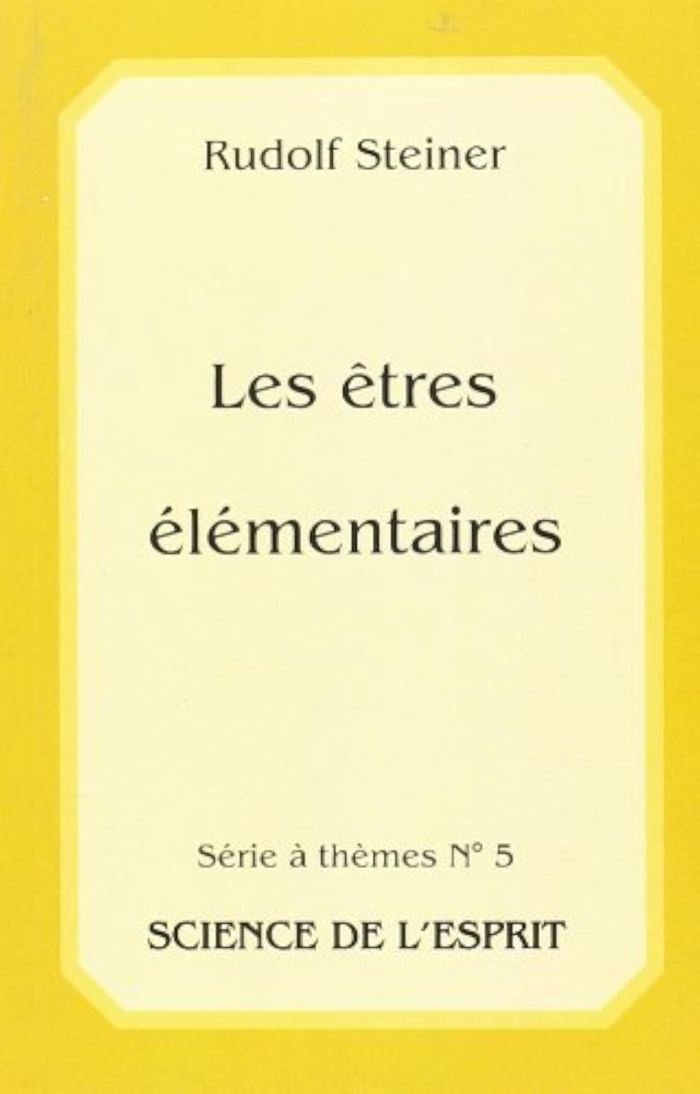 Couverture du livre « ETRES ELEMENTAIRES » de Steiner, librairie Les Contes Infusés à Corte