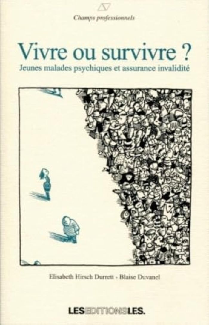 Couverture du livre « VIVRE OU SURVIVRE?. JEUNES MALADES PSYCHIQUES ET ASSURANCE INVALIDITE » de Hirsch Durrett Elis, librairie Les Contes Infusés à Corte