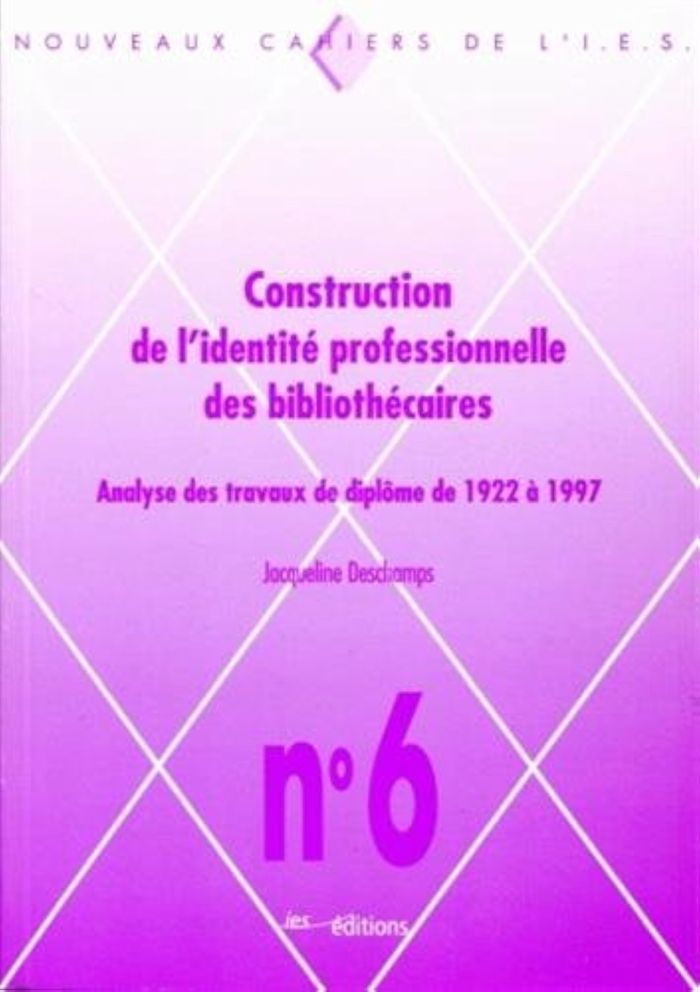 Couverture du livre « CONSTRUCTION DE L'IDENTITE PROFESSIONNELLE DES BIBLIOTHECAIRES. ANALY SE DES TRAVAUX DE DIPLOME DE 1 » de Jacquelin Deschamps, librairie Les Contes Infusés à Corte