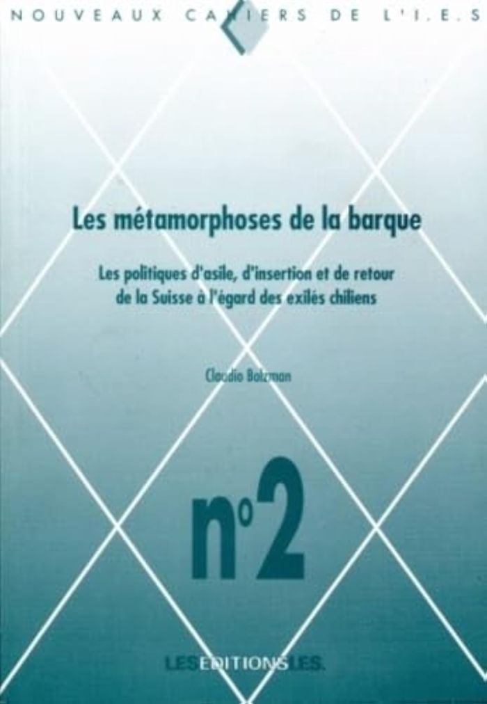 Couverture du livre « LES METAMORPHOSES DE LA BARQUE. LES POLITIQUES D'ASILE, D'INSERTION E T DE RETOUR DE LA SUISSE A L'E » de Claudio Bolzman, librairie Les Contes Infusés à Corte