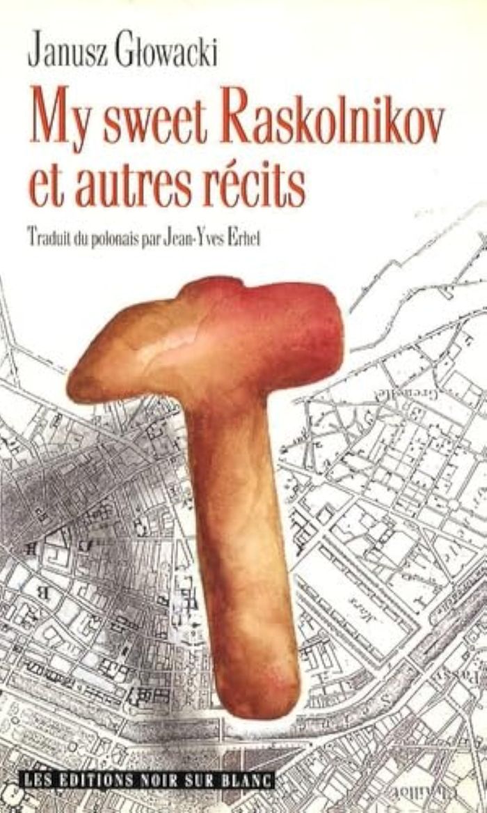 Couverture du livre « MY SWEET RASKOLNIKOV ET AUTRES RECITS » de Janusz Glowacki, librairie Les Contes Infusés à Corte