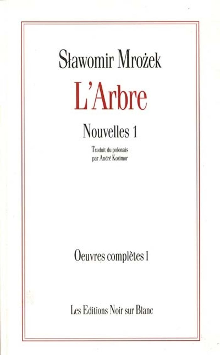 Couverture du livre « OEUVRES COMPLETES VOL 1 L ARBRE NOUVELLES 1 » de Slawomir Mrozek, librairie Les Contes Infusés à Corte