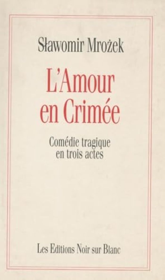 Couverture du livre « L AMOUR EN CRIMEE - COMEDIE TRAGIQUE EN TROIS ACTES » de Slawomir Mrozek, librairie Les Contes Infusés à Corte