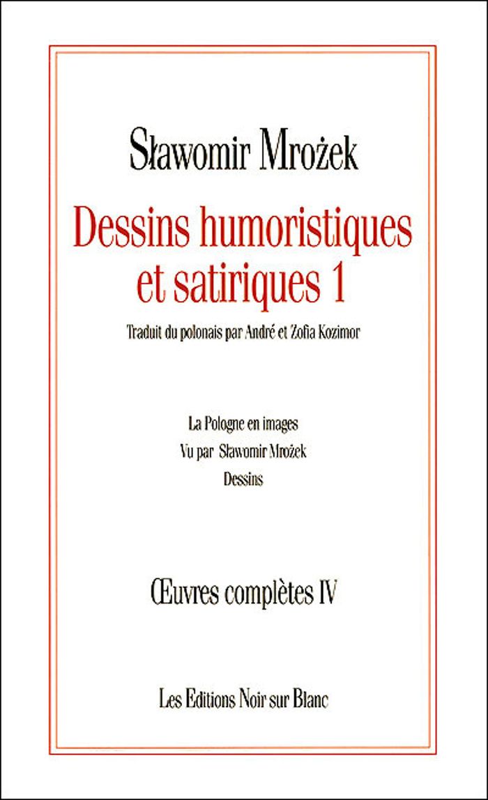 Couverture du livre « OEUVRES COMPLETES IV DESSINS HUMORISTIQUES ETSATIRIQUES 1 - VOL04 » de Slawomir Mrozek, librairie Les Contes Infusés à Corte