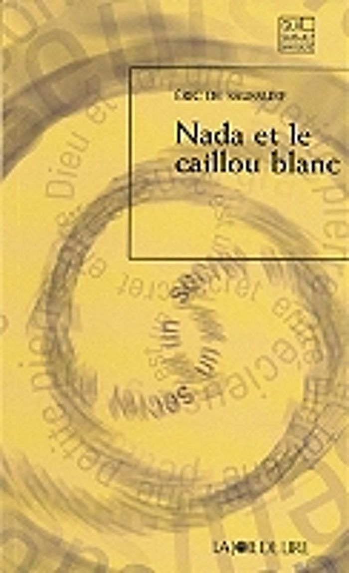Couverture du livre « NADA ET LE CAILLOU BLANC » de Saussure (de) Eric, librairie Les Contes Infusés à Corte