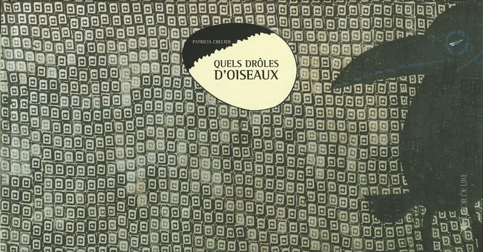 Couverture du livre « QUELS DROLES D'OISEAUX » de Patricia Crelier, librairie Les Contes Infusés à Corte