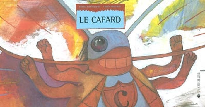 Couverture du livre « LE CAFARD », librairie Les Contes Infusés à Corte