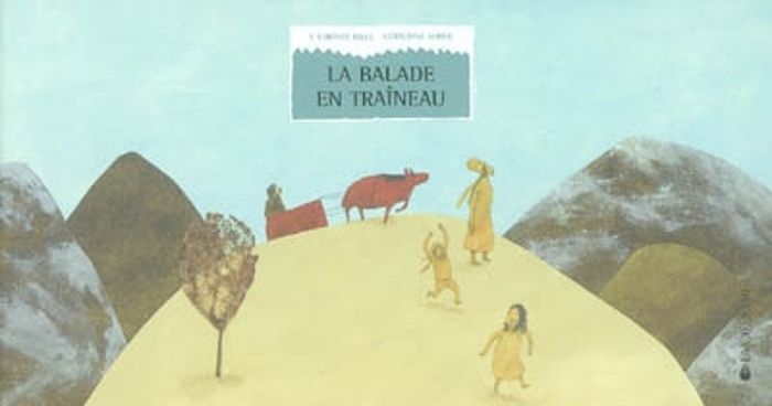 Couverture du livre « LA BALADE EN TRAINEAU » de Bille/alibeu, librairie Les Contes Infusés à Corte