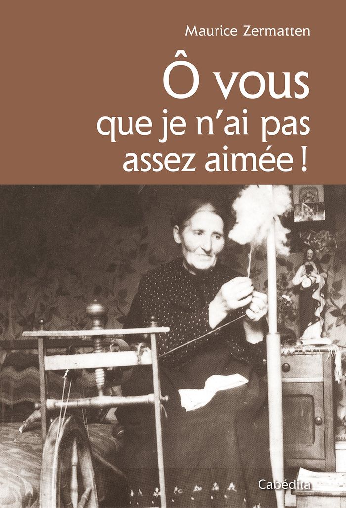 Couverture du livre « O VOUS QUE JE N'AI PAS ASSEZ AIMEE » de Zermatten/maurice, librairie Les Contes Infusés à Corte