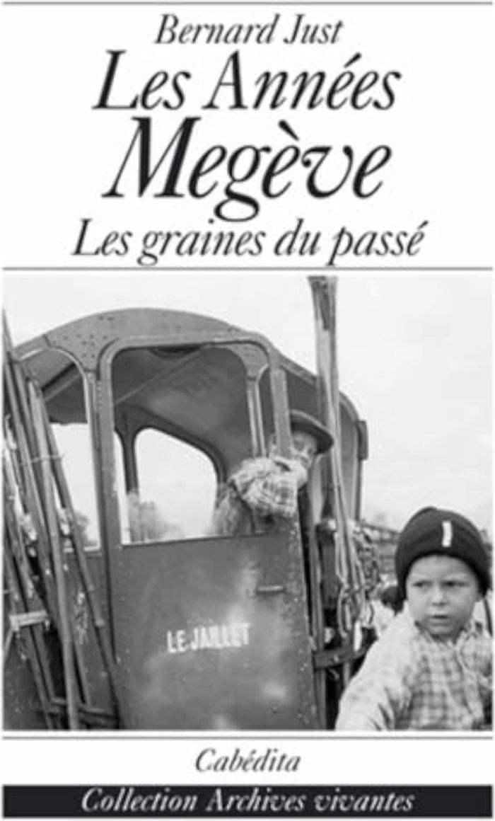 Couverture du livre « LES ANNEES MEGEVE - LES GRAINES DU PASSE », librairie Les Contes Infusés à Corte