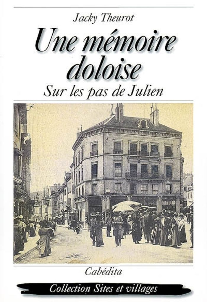 Couverture du livre « UNE MEMOIRE DOLOISE » de Theurot/jacky, librairie Les Contes Infusés à Corte