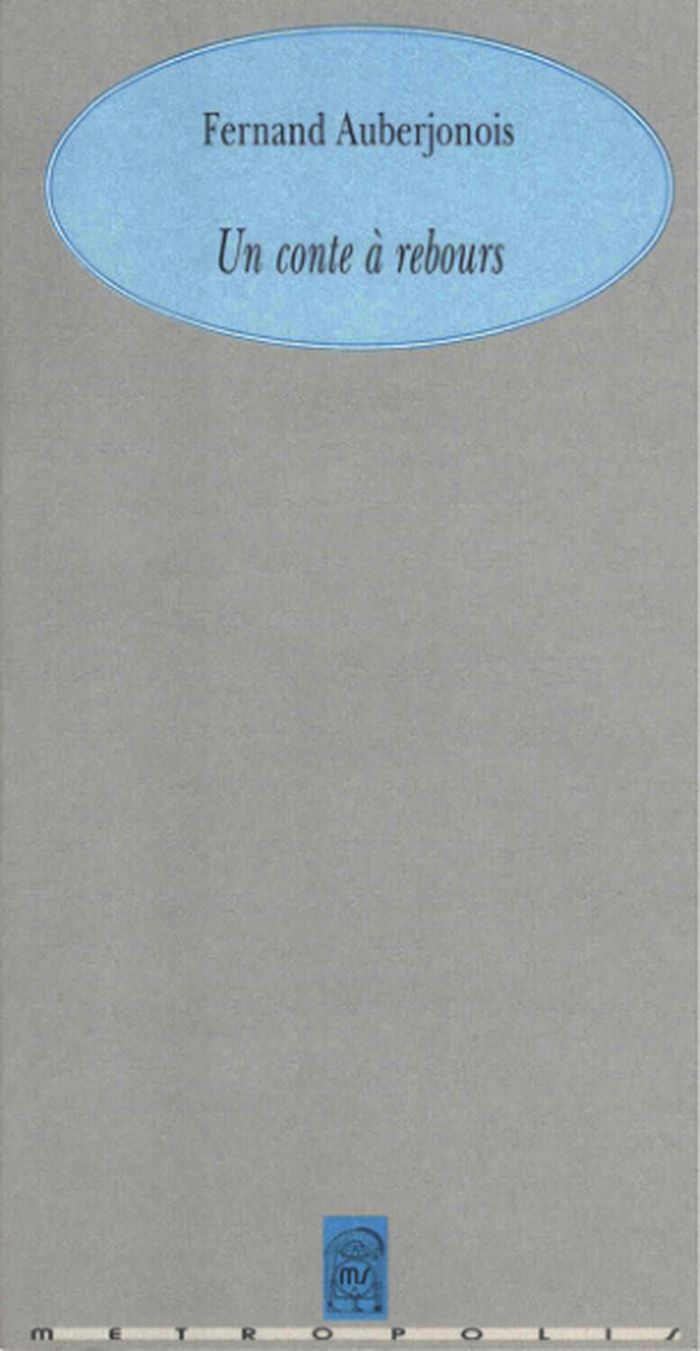 Couverture du livre « UN CONTE A REBOURS » de Fernand Auberjonois, librairie Les Contes Infusés à Corte