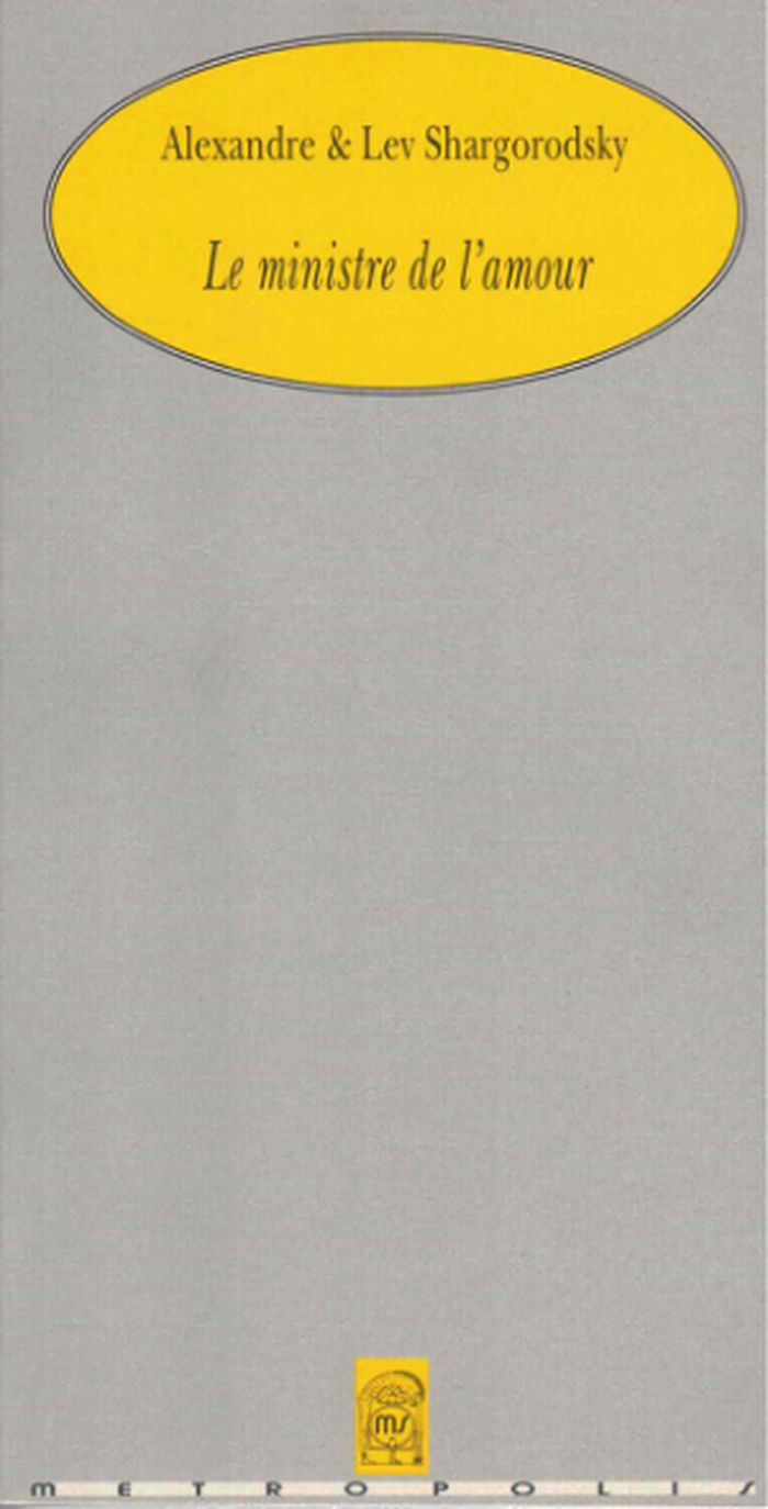 Couverture du livre « LE MINISTRE DE L'AMOUR » de Alex Shargorodsky, librairie Les Contes Infusés à Corte