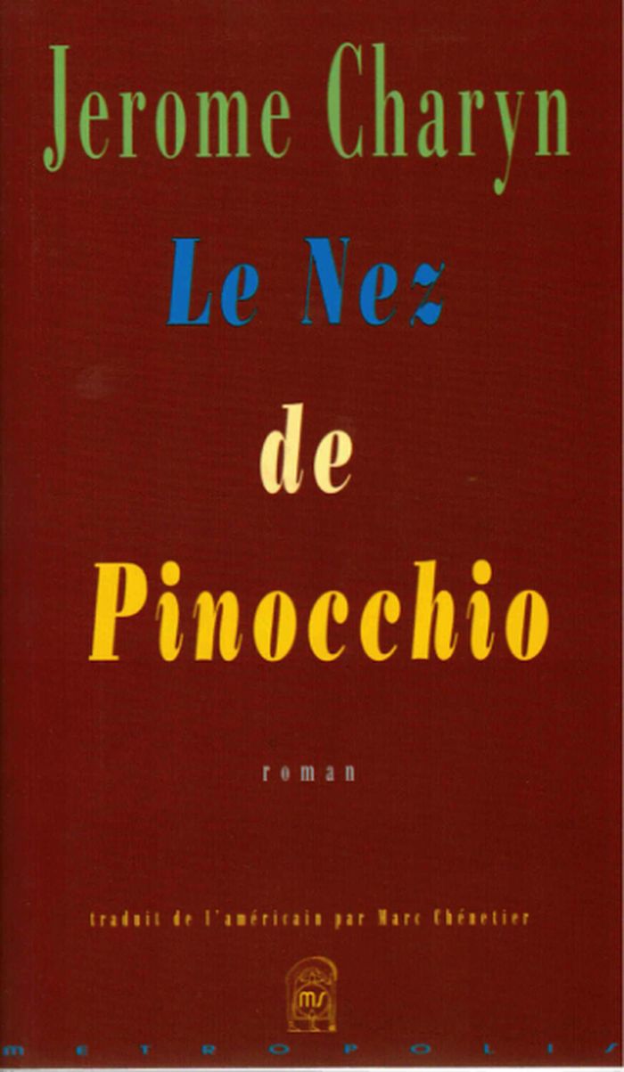 Couverture du livre « LE NEZ DE PINOCCHIO » de Jerome Charyn, librairie Les Contes Infusés à Corte