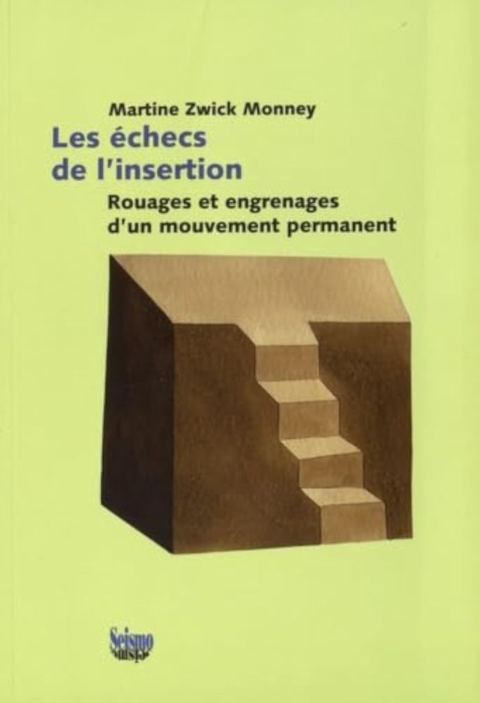 Couverture du livre « ECHECS DE L'INSERTION » de Monney Zwick, librairie Les Contes Infusés à Corte