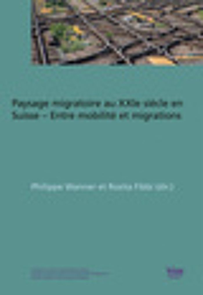 Couverture du livre « Paysage migratoire au XXIe siècle en Suisse » de Philippe Wanner, librairie Les Contes Infusés à Corte