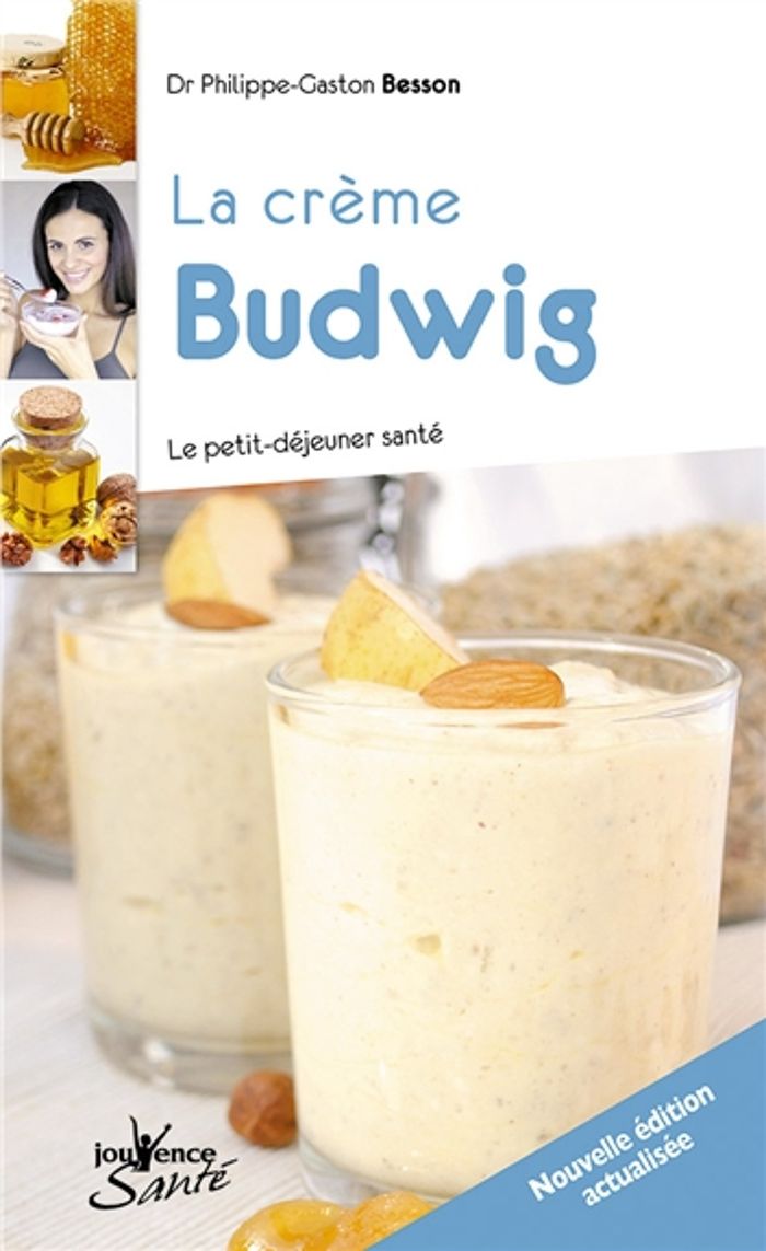 Couverture du livre « La crème Budwig : le petit-déjeuner santé » de Philippe-Gaston Besson, librairie Les Contes Infusés à Corte