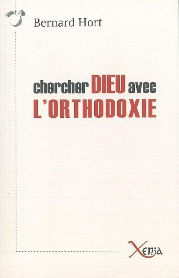 Couverture du livre « CHERCHER DIEU AVEC L'ORTHODOXIE - ESSAI SUR LES ENJEUX SPIRITUELS DE LA RE » de Bernard Hort, librairie Les Contes Infusés à Corte