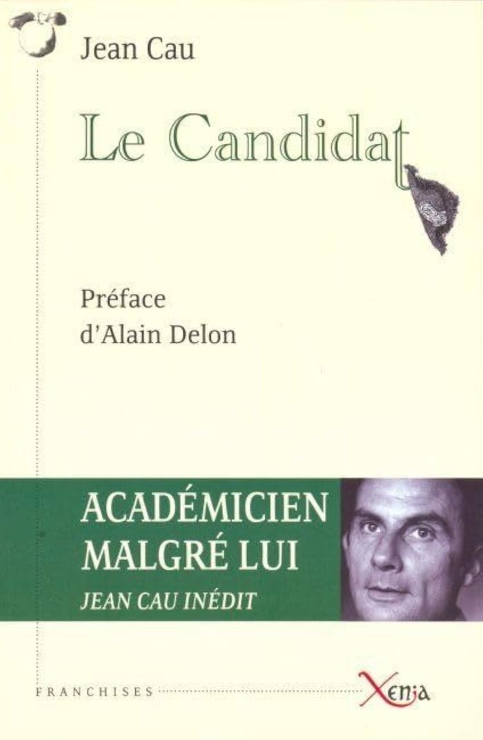 Couverture du livre « LE CANDIDAT - PREFACE DE ALAIN DELON » de Jean Cau, librairie Les Contes Infusés à Corte