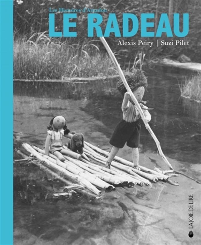 Couverture du livre « LE RADEAU » de Peiry/pilet, librairie Les Contes Infusés à Corte