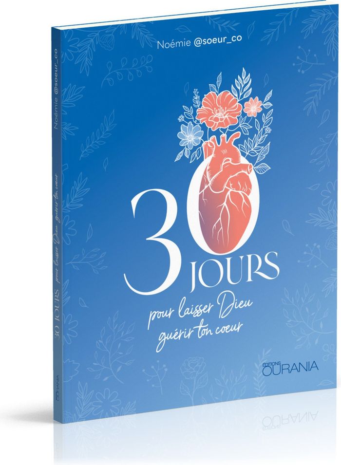 Couverture du livre « 30 jours pour laisser Dieu guérir ton coeur » de Noémie@soeur_co, librairie Les Contes Infusés à Corte