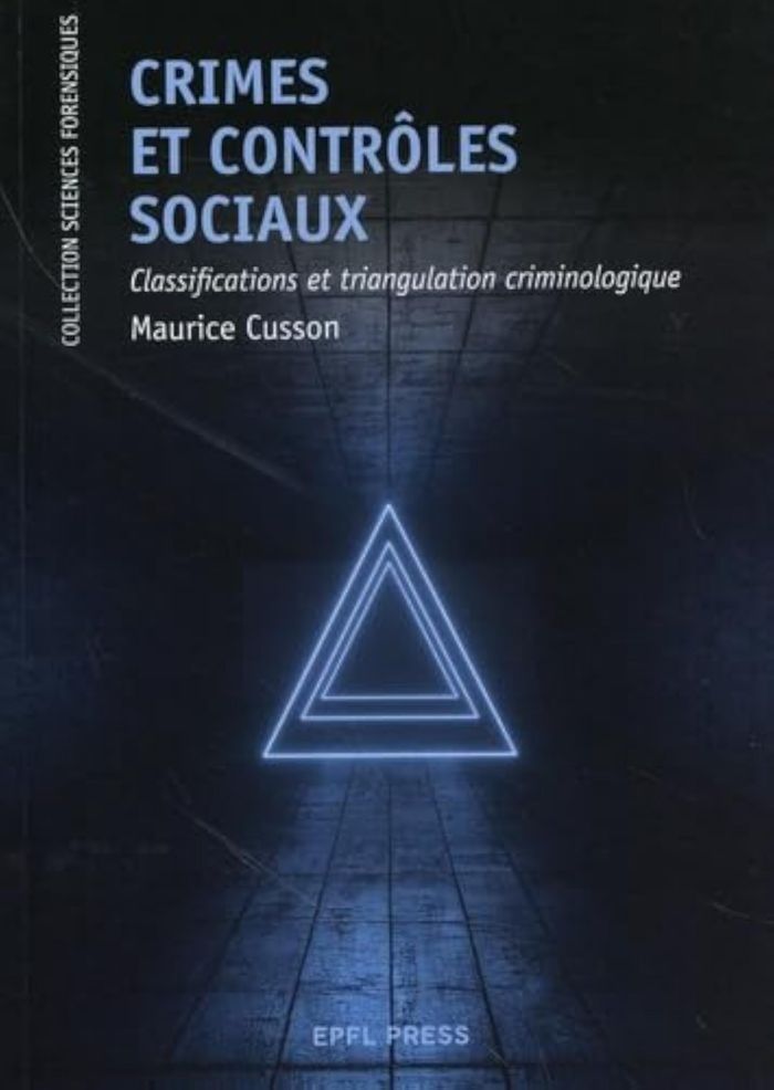 Couverture du livre « Crimes et contrôles sociaux : classifications et triangulation criminologique » de Maurice Cusson, librairie Les Contes Infusés à Corte
