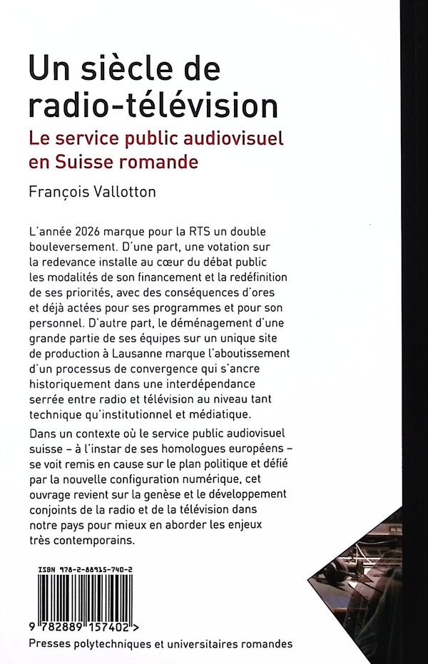Quatrième de couverture de « Un siècle de radio-télévision : le service public audiovisuel en Suisse romande »