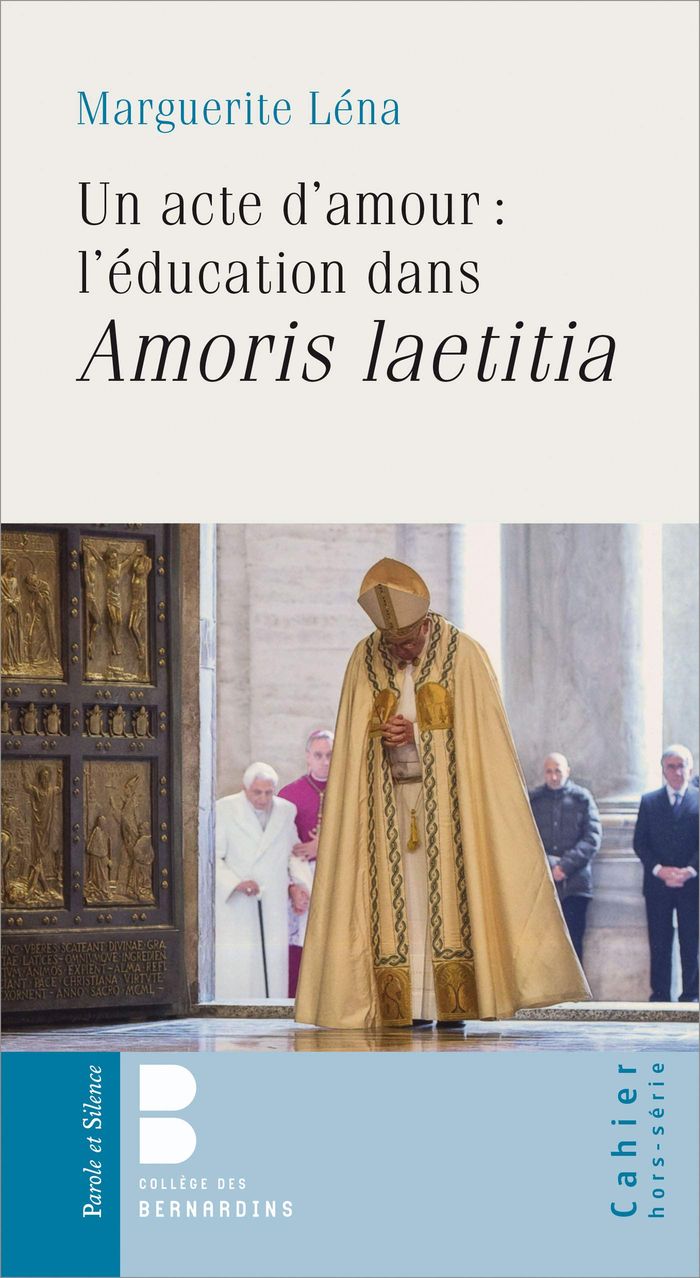 Couverture du livre « UN ACTE D'AMOUR : L'EDUCATION DANS AMORIS LAETITIA » de Marguerite Lena, librairie Les Contes Infusés à Corte