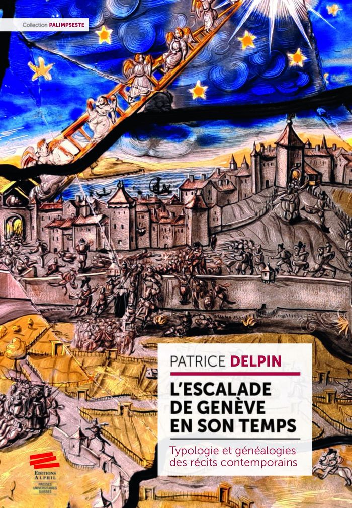 Couverture du livre « L'ESCALADE DE GENEVE EN SON TEMPS - TYPOLOGIE ET GENEALOGIES DES RECITS CONTEMPORAINS », librairie Les Contes Infusés à Corte
