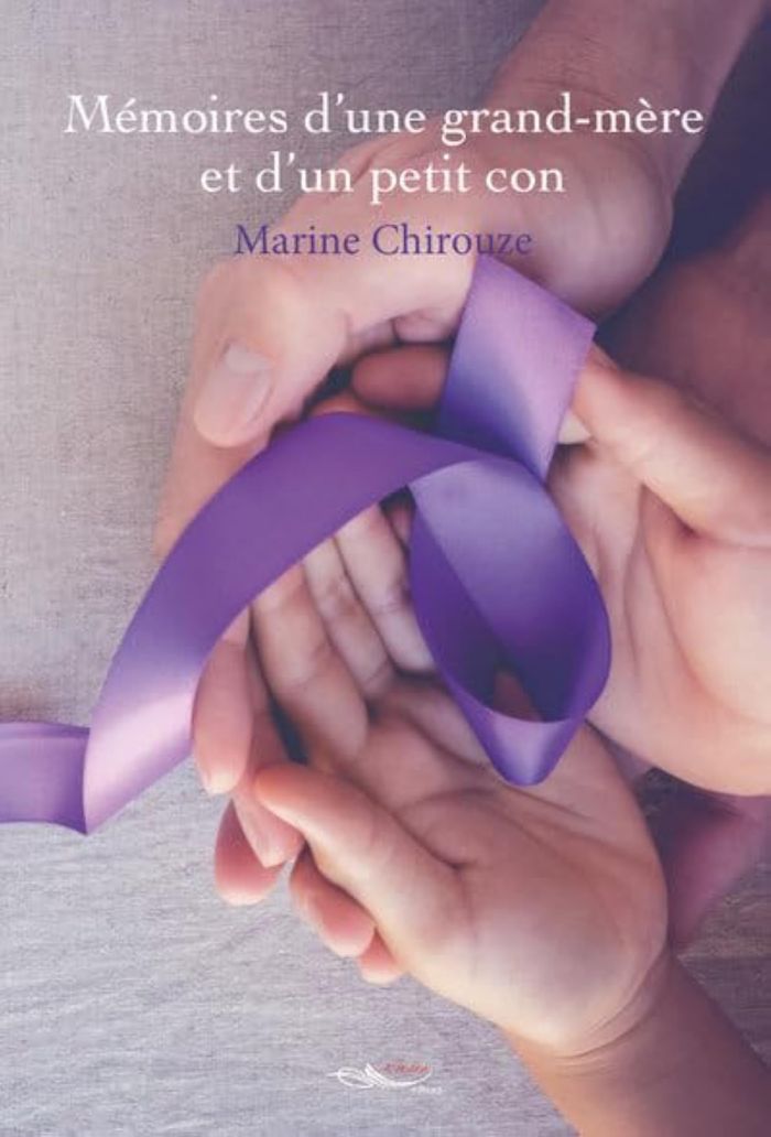 Couverture du livre « MEMOIRES D'UNE GRAND-MERE ET D'UN PETIT CON » de Marine Chirouze, librairie Les Contes Infusés à Corte