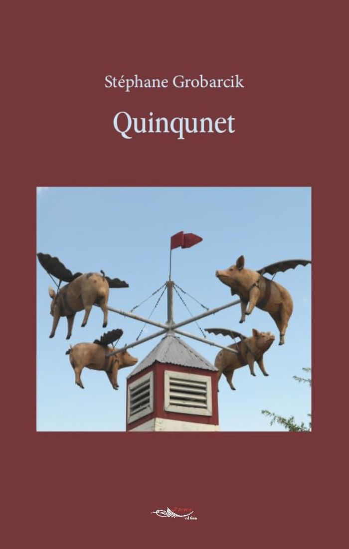 Couverture du livre « QUINQUNET » de Stephane Grobarcik, librairie Les Contes Infusés à Corte