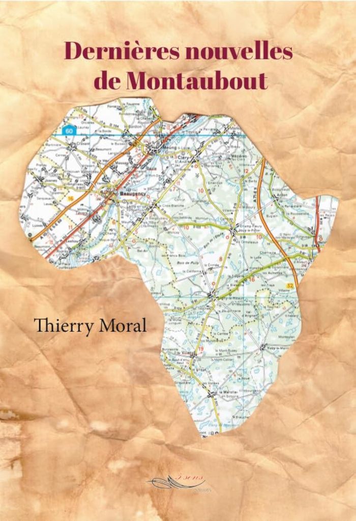 Couverture du livre « DERNIERES NOUVELLES DE MONTAUBOUT » de Thierry Moral, librairie Les Contes Infusés à Corte