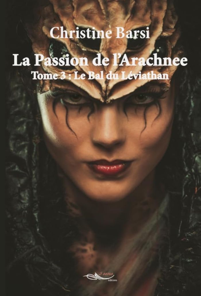 Couverture du livre « LA PASSION DE L'ARACHNEE TOME 3 » de Christine Barsi, librairie Les Contes Infusés à Corte