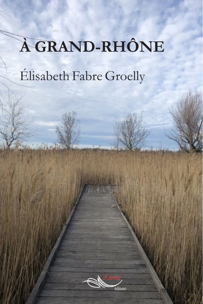Couverture du livre « A GRAND-RHONE » de Fabre Groelly E., librairie Les Contes Infusés à Corte