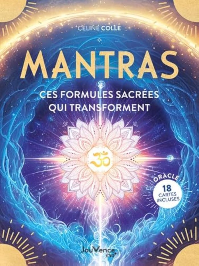 Couverture du livre « Mantras : ces formules sacrées qui transforment » de Céline Colle, librairie Les Contes Infusés à Corte